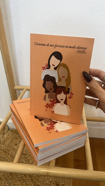 Taccuino “Ciascuna di noi fiorisce in modo diverso”